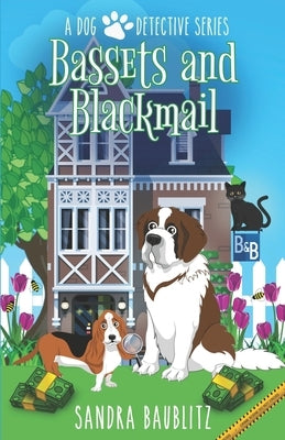 Bassets and Blackmail by Baublitz, Sandra