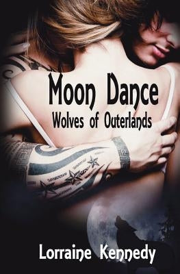 Moon Dance Volumes 1-4: Werewolf Shifter Romance by Kennedy, Lorraine
