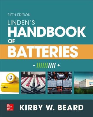 Linden's Handbook of Batteries, Fifth Edition by Beard, Kirby W.