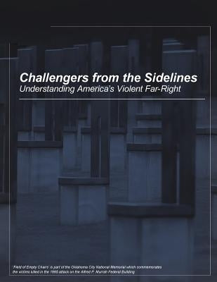 Challengers from the Sidelines: Understanding America's Violent Far-Right by Penny Hill Press