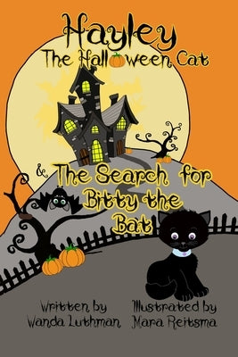 Hayley the Halloween Cat and the Search for Bitty the Bat by Luthman, Wanda