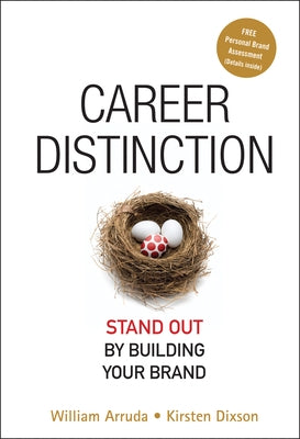 Career Distinction: Stand Out by Building Your Brand by Dixson, Kirsten