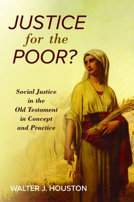 Justice for the Poor? by Houston, Walter J.