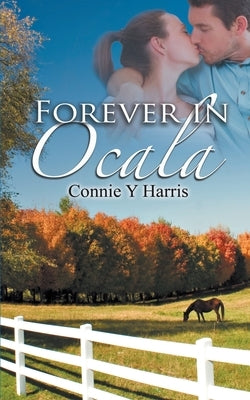 Forever in Ocala by Harris, Connie Y.