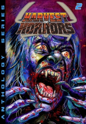 Harvest of Horror - Volume 2 by Pozios, Evan K.