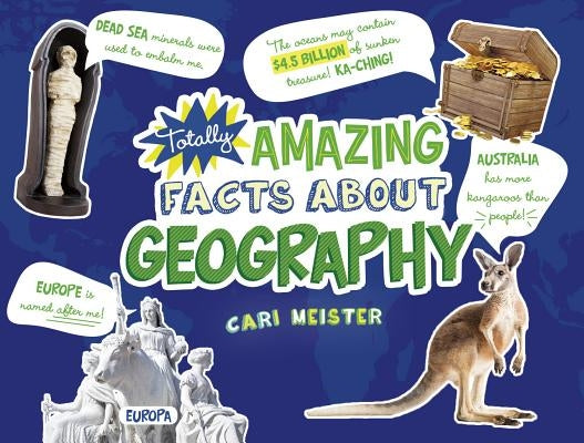 Totally Amazing Facts about Geography by Meister, Cari