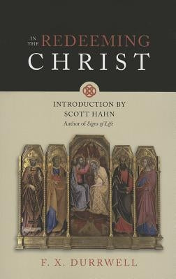 In the Redeeming Christ by Durrwell, F. X.