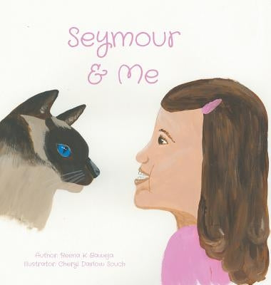 Seymour and Me by Baweja, Reena