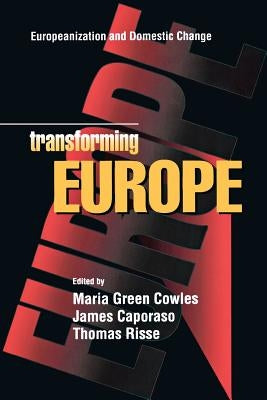 Transforming Europe by Cowles, Maria Green
