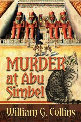 Murder at Abu Simbel by Collins, William G.