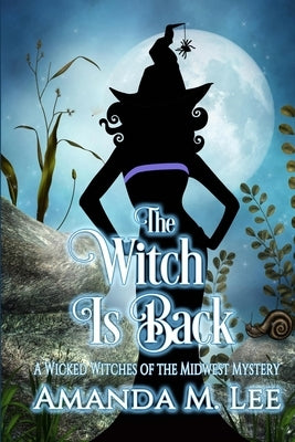 The Witch is Back by Lee, Amanda M.