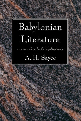 Babylonian Literature by Sayce, A. H.