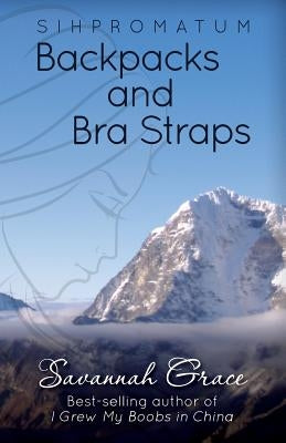 Sihpromatum - Backpacks and Bra Straps: Backpacks and Bra Straps by Grace, Savannah