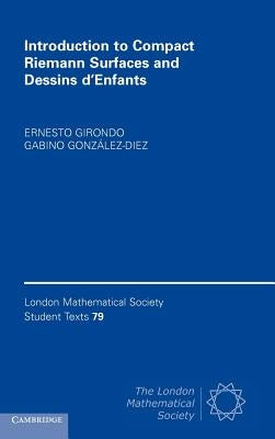 Introduction to Compact Riemann Surfaces and Dessins d'Enfants by Girondo, Ernesto