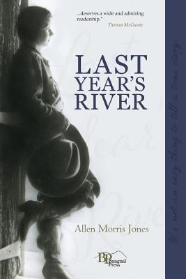 Last Year's River by Jones, Allen Morris