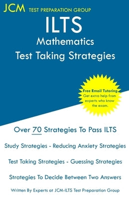 ILTS Mathematics - Test Taking Strategies by Test Preparation Group, Jcm-Ilts