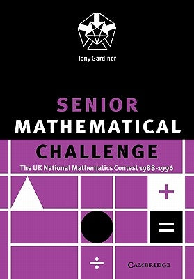 Senior Mathematical Challenge by Gardiner, Tony