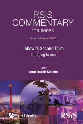 Rsis Commentary: The Series - Jokowi's Second Term: Emerging Issues by Kassim, Yang Razali