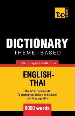 Theme-based dictionary British English-Thai - 9000 words by Taranov, Andrey