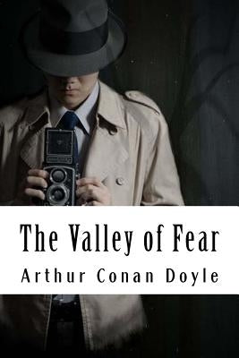 The Valley of Fear: Sherlock Holmes #4 by Conan Doyle, Arthur
