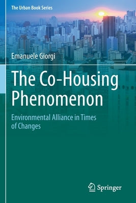 The Co-Housing Phenomenon: Environmental Alliance in Times of Changes by Giorgi, Emanuele