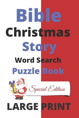 Bible Christmas Story Word Search Puzzle Book Large Print: Word Find Holiday Season Brain Game Activity, Educational Game for Women, Girls, Teens, Chi by Smith, Steve
