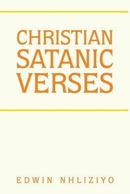 Christian Satanic Verses by Nhliziyo, Edwin