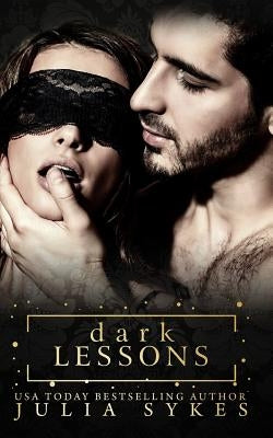 Dark Lessons by Sykes, Julia