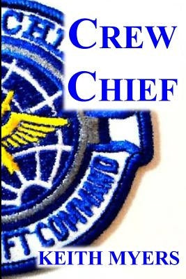 Crew Chief by Myers, Keith