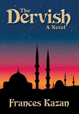 The Dervish by Kazan, Frances