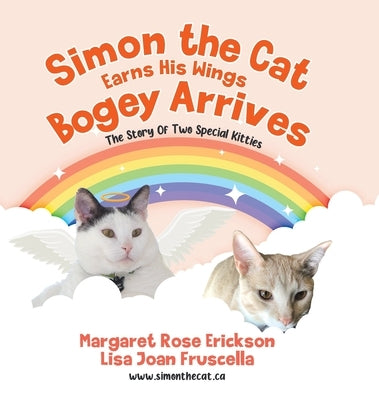 Simon the Cat Earns His Wings - Bogey Arrives: The Story of Two Special Kitties by Erickson, Margaret Rose