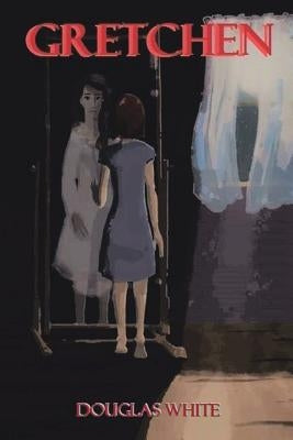 Gretchen by White, Douglas