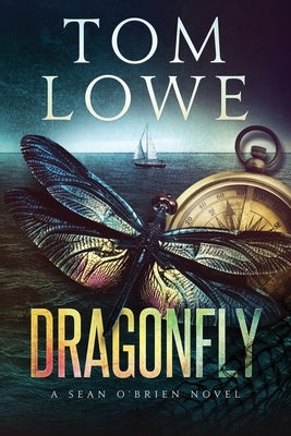 Dragonfly: A Sean O'Brien Novel by Lowe, Tom