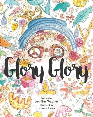 Glory Glory by Gray, Bonnie