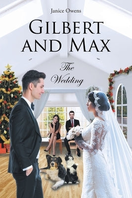 Gilbert and Max: The Wedding by Owens, Janice