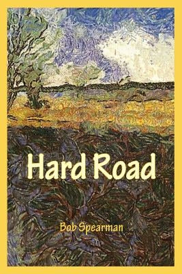 Hard Road by Spearman, Bob