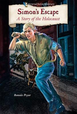Simon's Escape: A Story of the Holocaust by Pryor, Bonnie