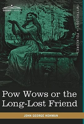POW Wows or the Long-Lost Friend by Hohman, John George