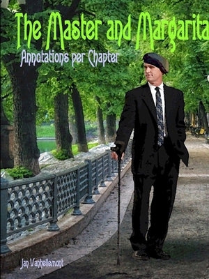 The Master and Margarita. Annotations per chapter by Vanhellemont, Jan
