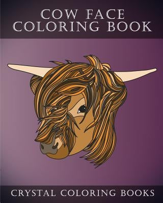 Cow Coloring Book: 30 Simple Line Drawing Cow Face Coloring Pages by Crystal Coloring Books
