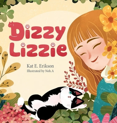 Dizzy Lizzie by Erikson, Kat E.