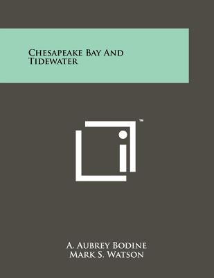 Chesapeake Bay and Tidewater by Bodine, A. Aubrey