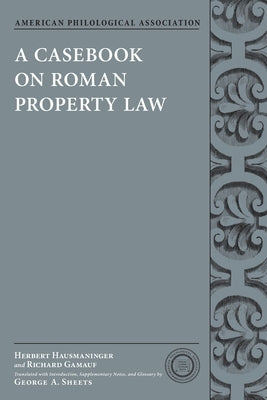 Casebook on Roman Property Law by Hausmaninger, Herbert