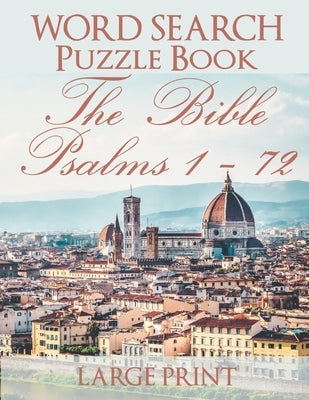 Word Search Puzzle Book The Bible Psalms 1-72: Florence by McPuzzle, Blair