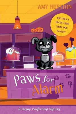Paws for Alarm by Hueston, Amy