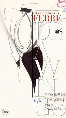 Gianfranco Ferre Drawings by Ferré, Gianfranco