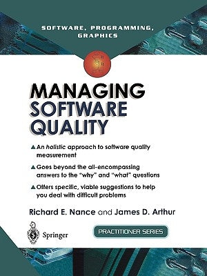 Managing Software Quality: A Measurement Framework for Assessment and Prediction by Nance, Richard E.
