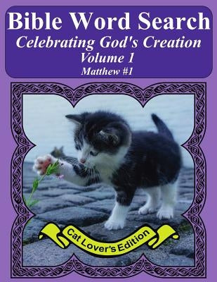 Bible Word Search Celebrating God's Creation Volume 1: Matthew #1 Extra Large Print by Pope, T. W.