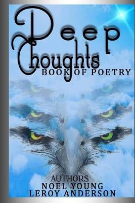 Deep Thoughts: Book of Poetry by Anderson, LeRoy
