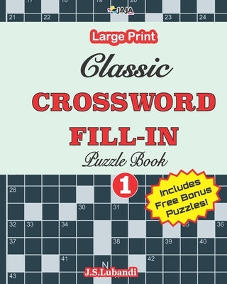 Classic CROSSWORD FILL-IN Puzzle Book; Vol.1 by Jaja Media